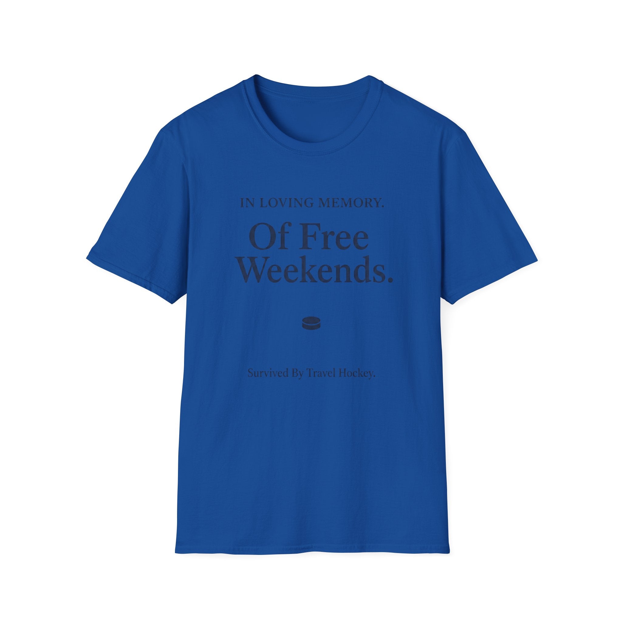 In Loving Memory Of Free Weekends T-Shirt