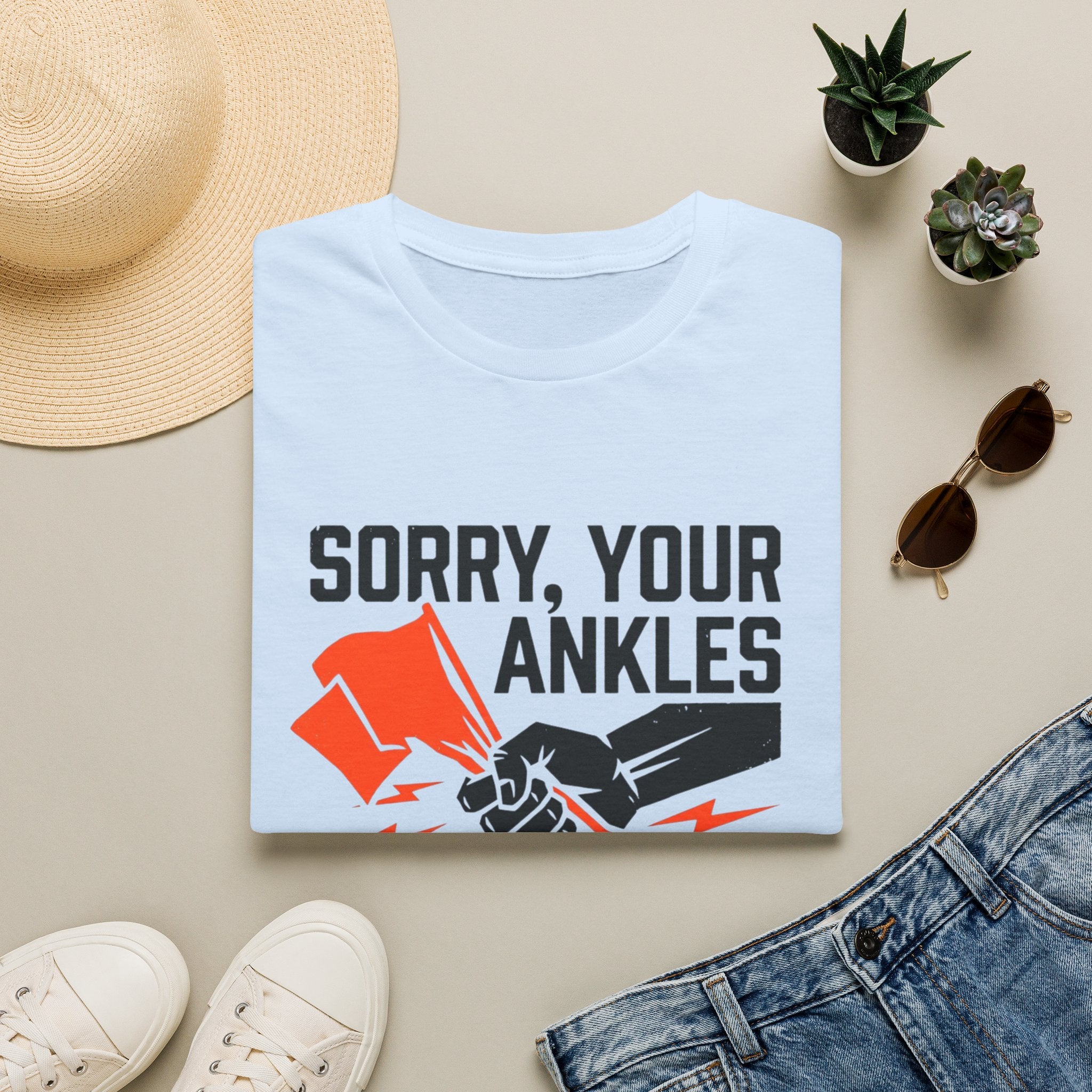 Sorry, Your Ankles T-Shirt