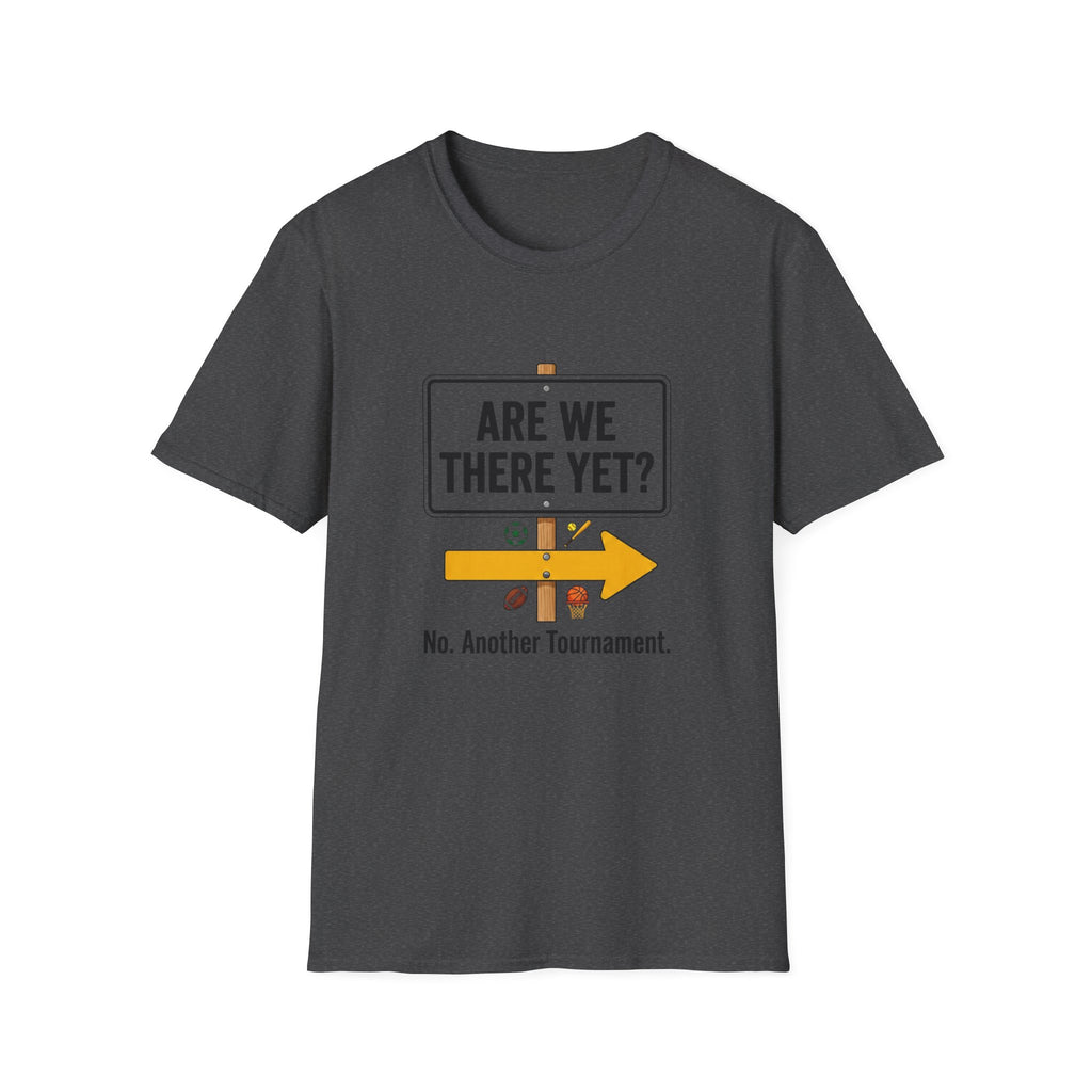Are We There Yet? T-Shirt
