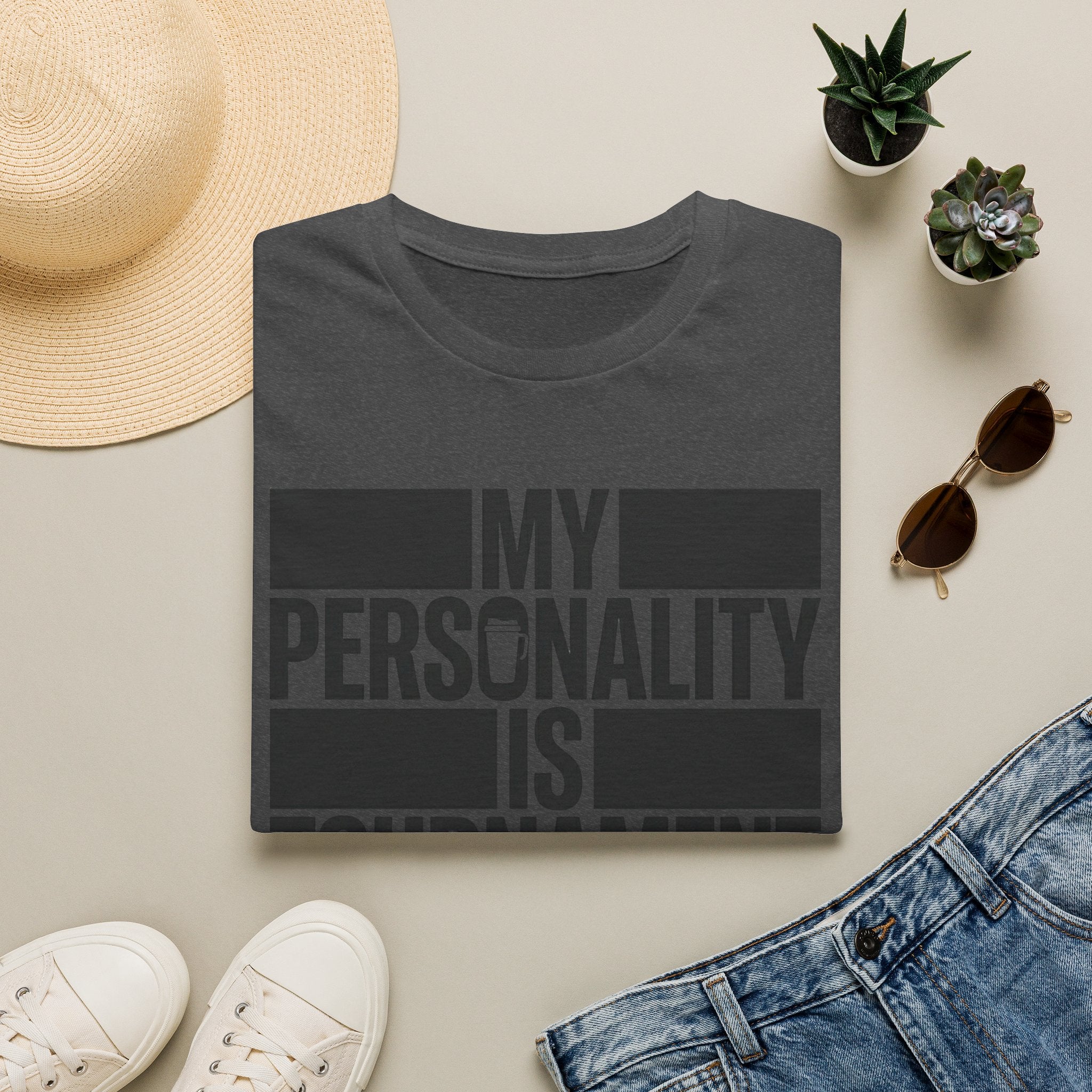 "My Personality Is Tournament Season" T-Shirt