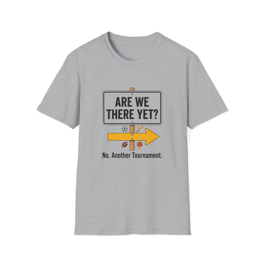 Are We There Yet? T-Shirt