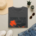 Sorry, Your Ankles T-Shirt