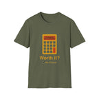 Worth It T-Shirt