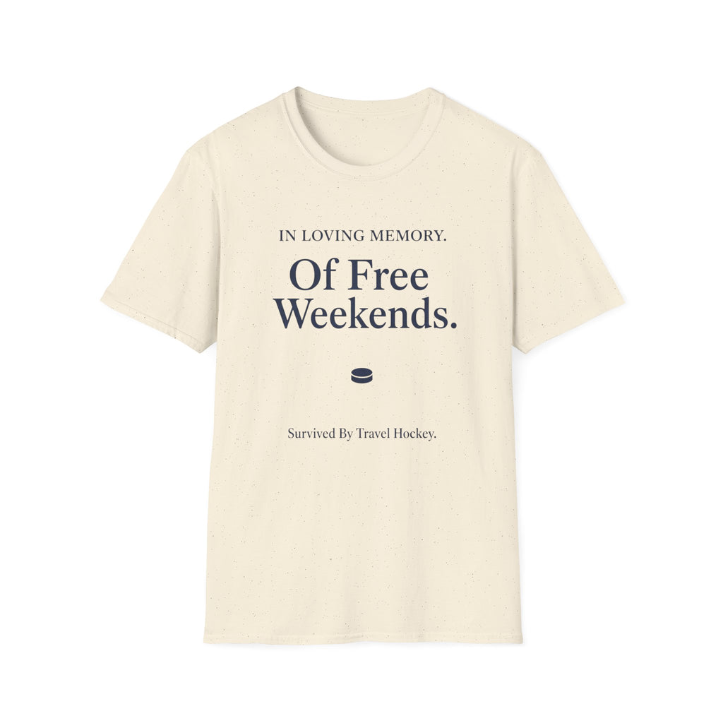 In Loving Memory Of Free Weekends T-Shirt