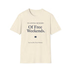 In Loving Memory Of Free Weekends T-Shirt