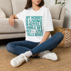 My Hobby Is Living T-Shirt