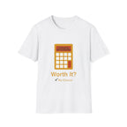 Worth It T-Shirt