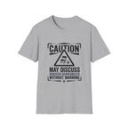 "Caution: May Discuss Soccer Schedules Without Warning" T-Shirt