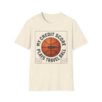 Basketball 'My Credit Score Plays Travel Ball' T-Shirt