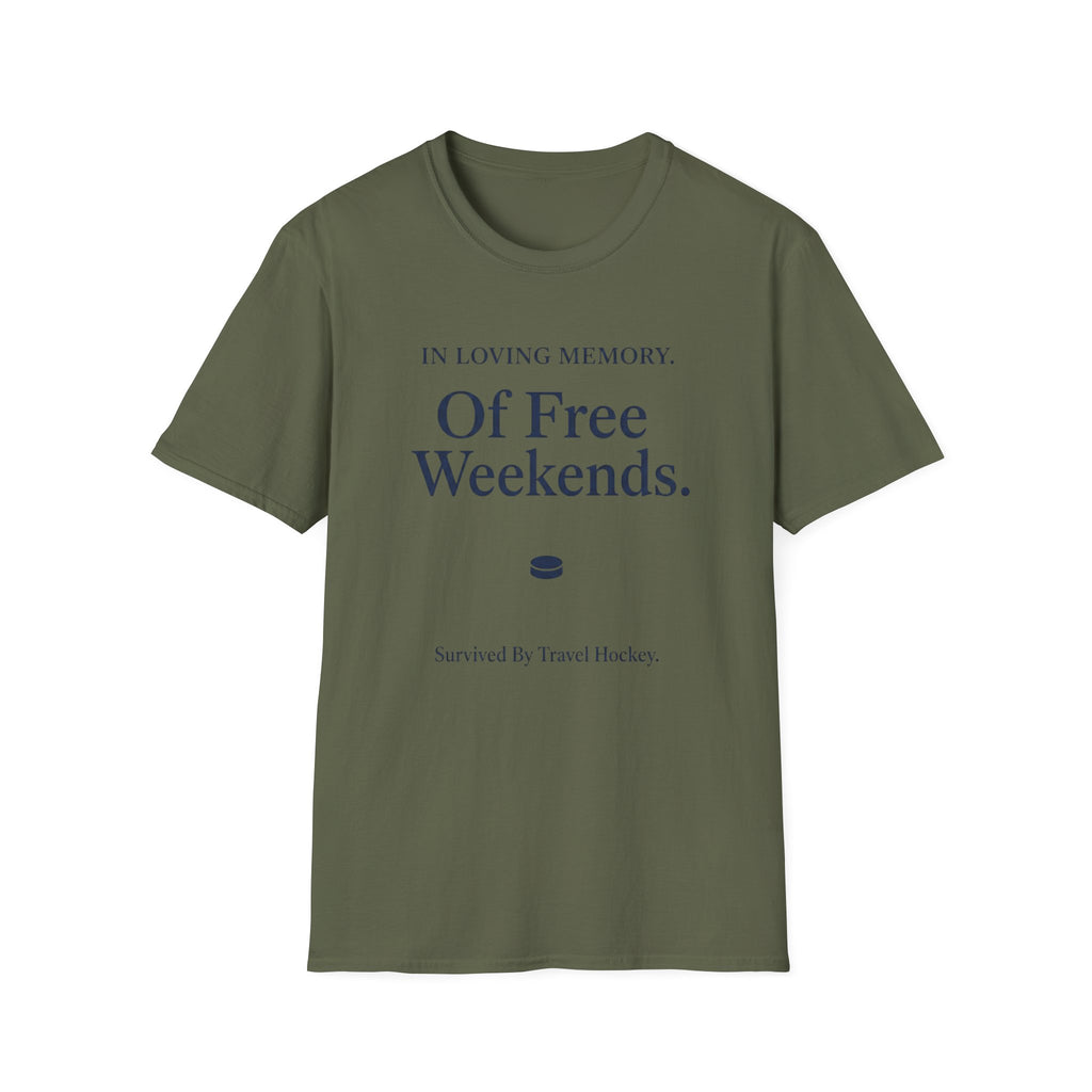 In Loving Memory Of Free Weekends T-Shirt