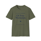 In Loving Memory Of Free Weekends T-Shirt
