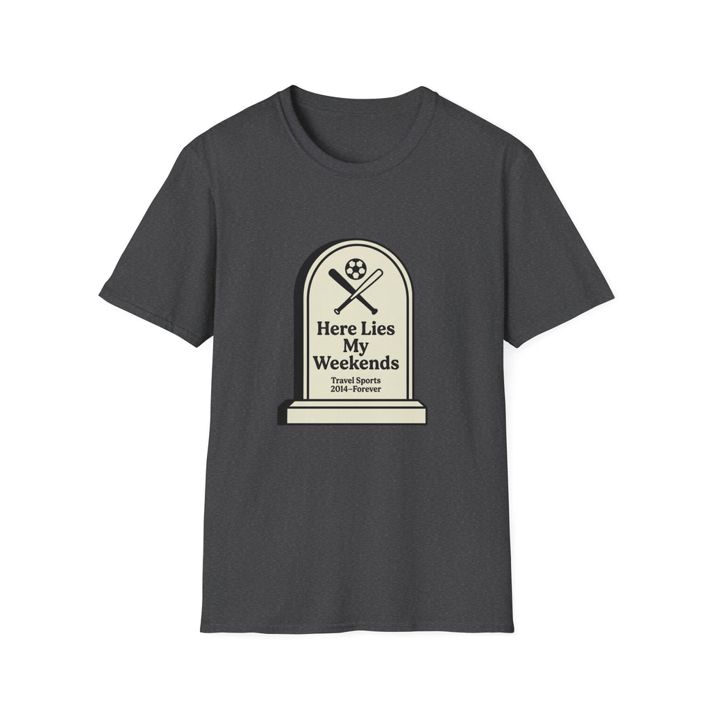 Here Lies My Weekend T-Shirt