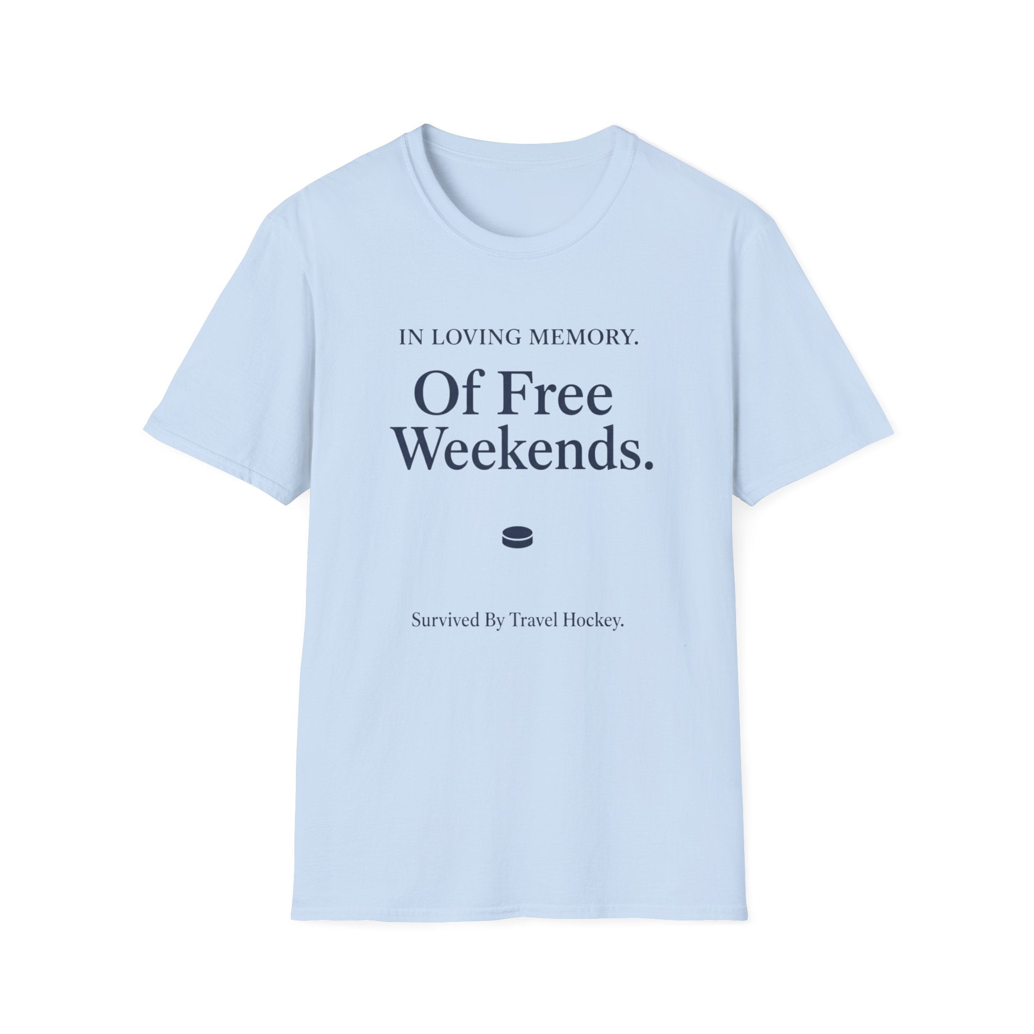 In Loving Memory Of Free Weekends T-Shirt