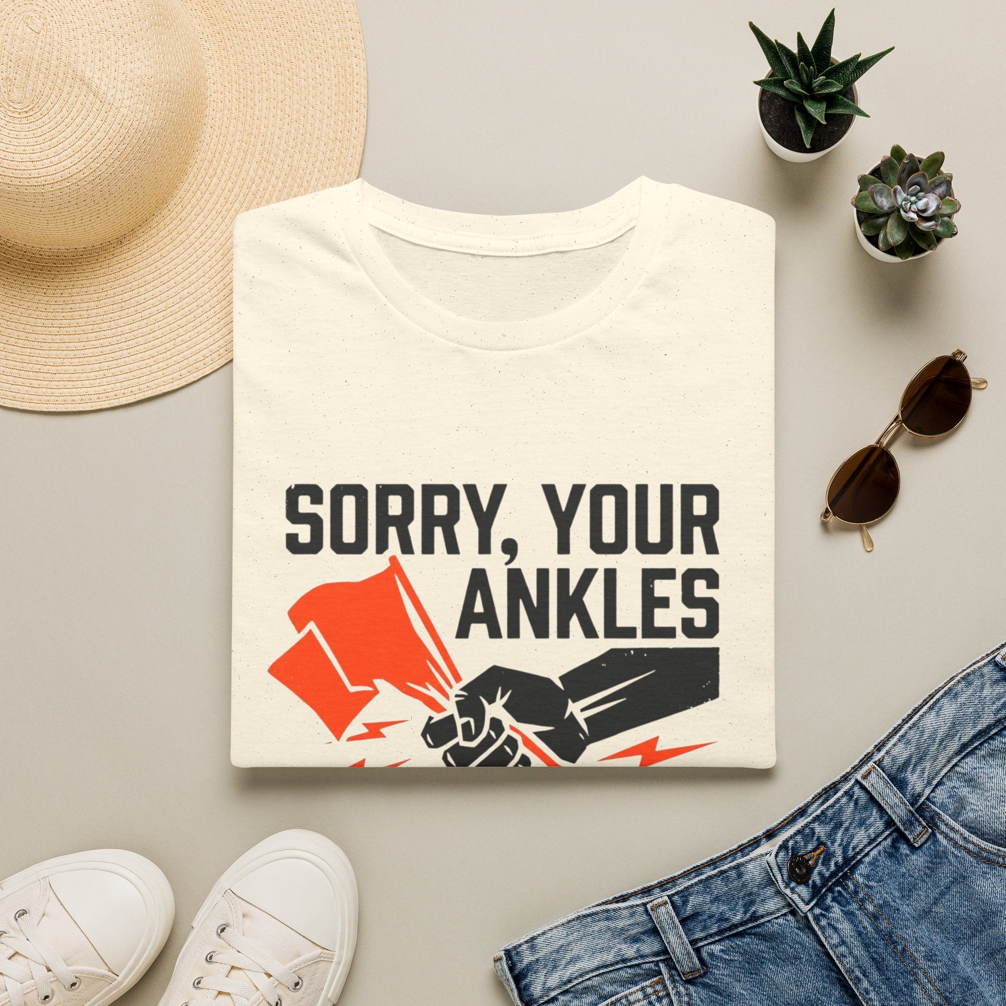 Sorry, Your Ankles T-Shirt