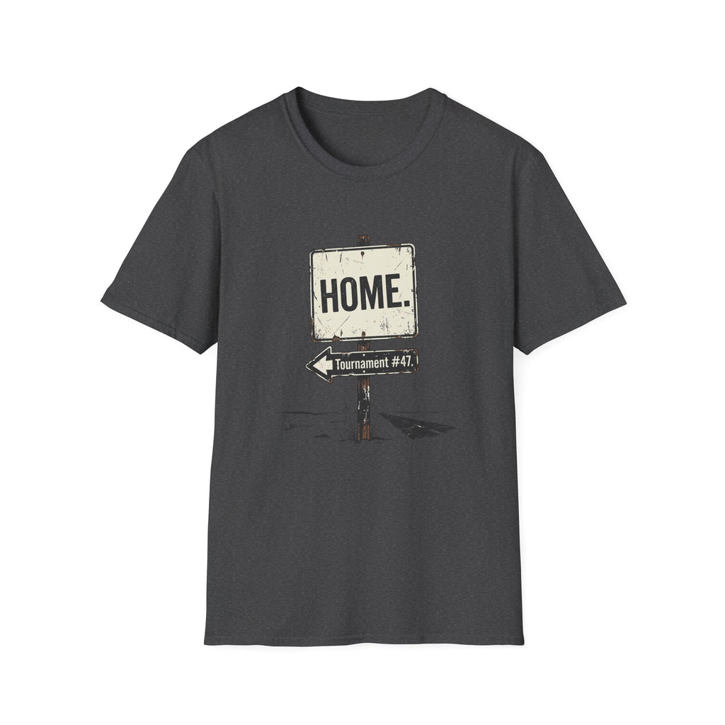 HOME Road Sign T-Shirt