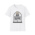 RIP Disposable Income Soccer T-Shirt