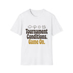 Tournament Conditions T-Shirt