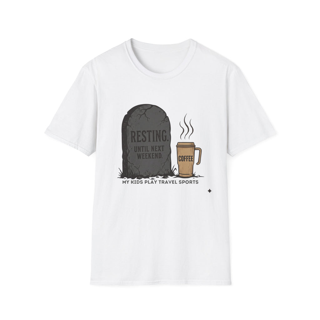 Resting Until Next Weekend T-Shirt