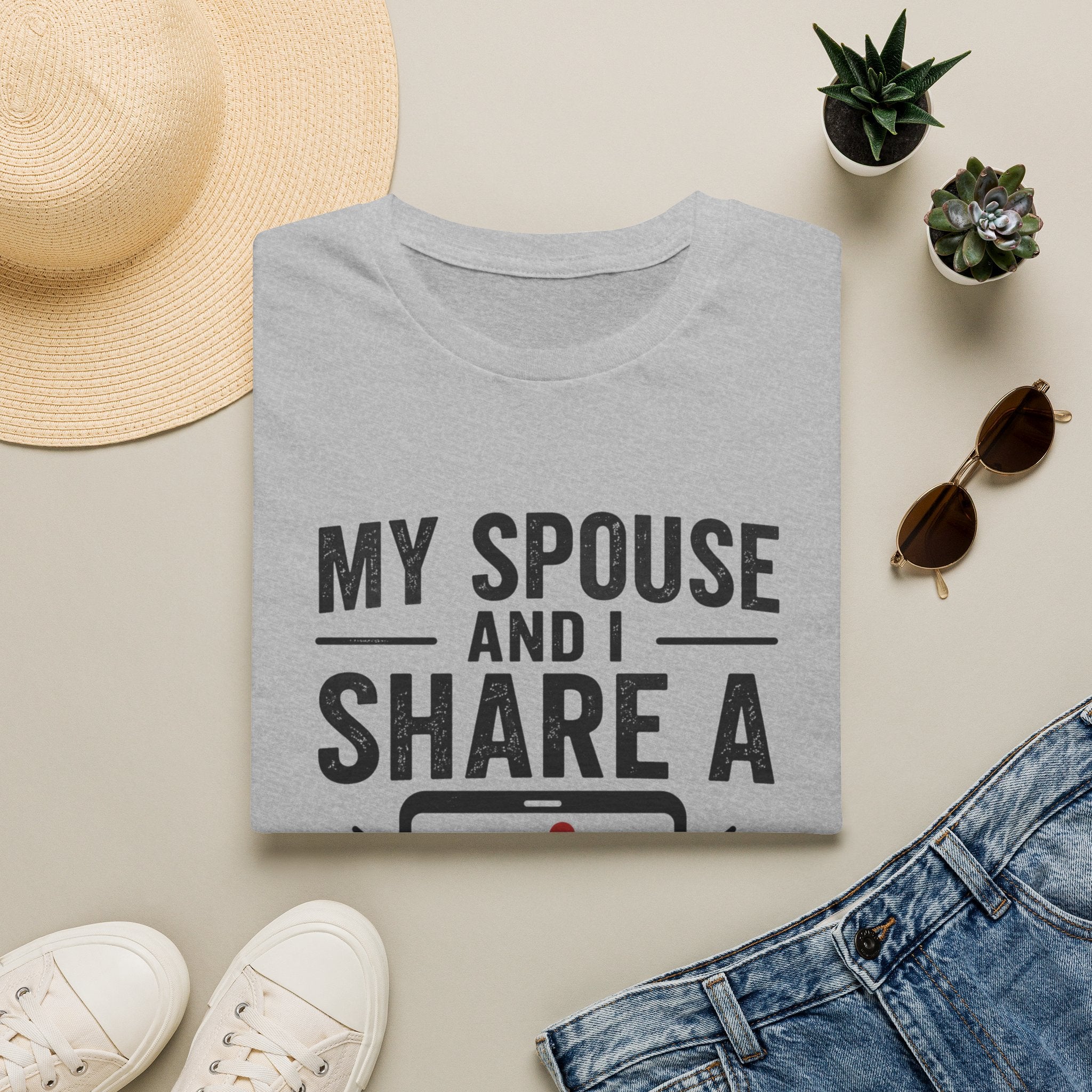 "My Spouse and I Share a Team App" T-Shirt