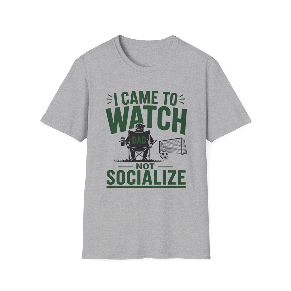 “I Came to Watch (Not Socialize)” T-Shirt