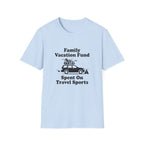 Family Vacation Fund T‑Shirt