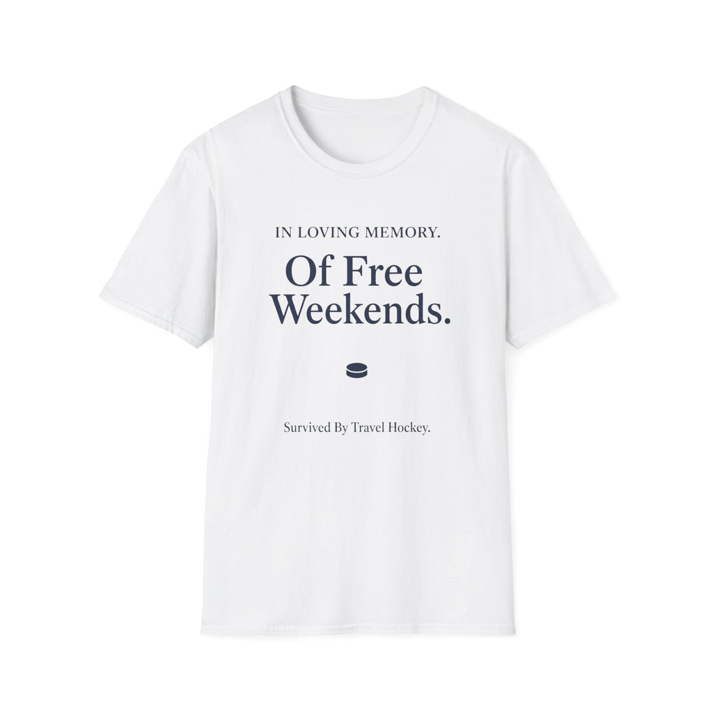 In Loving Memory Of Free Weekends T-Shirt