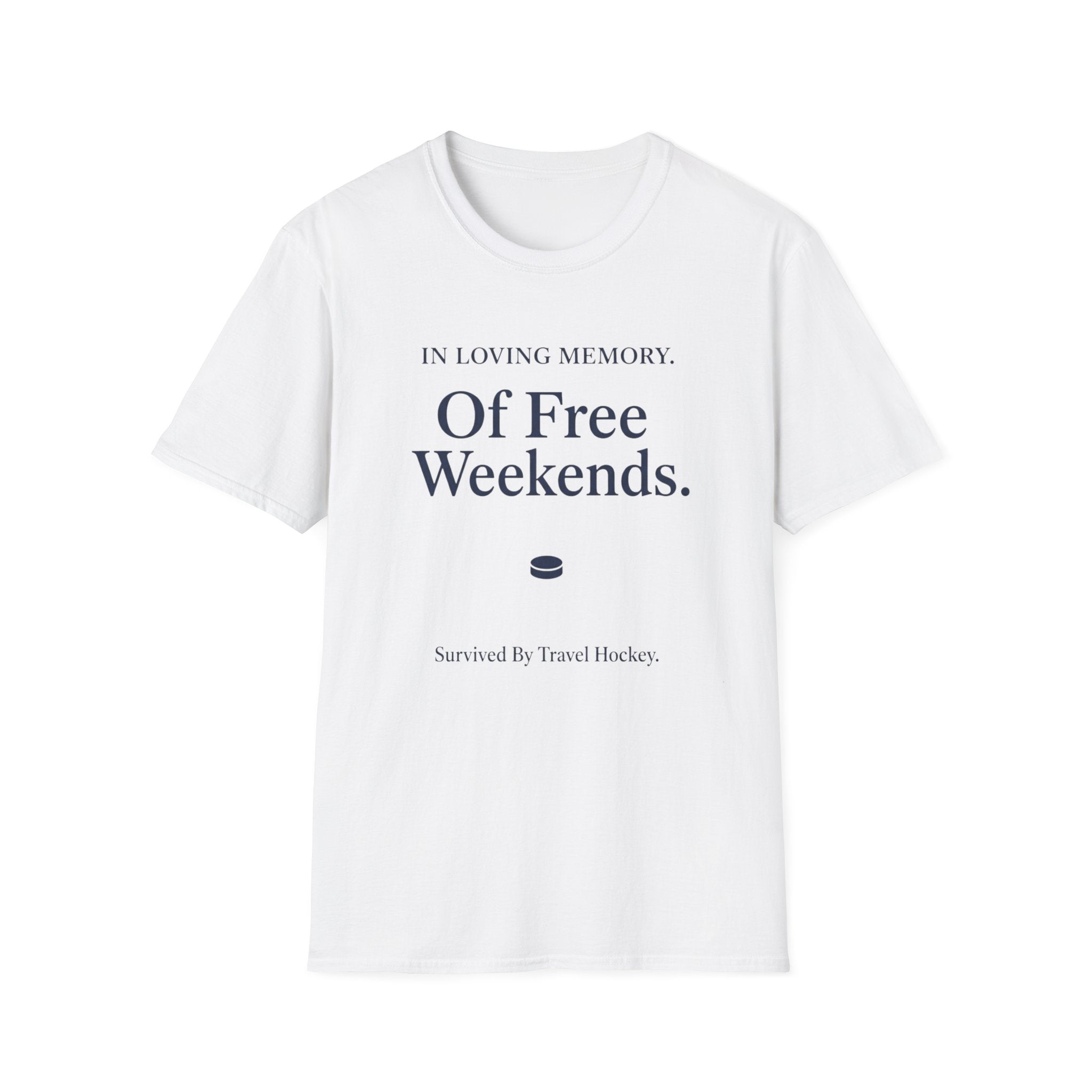 In Loving Memory Of Free Weekends T-Shirt