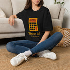Worth It T-Shirt