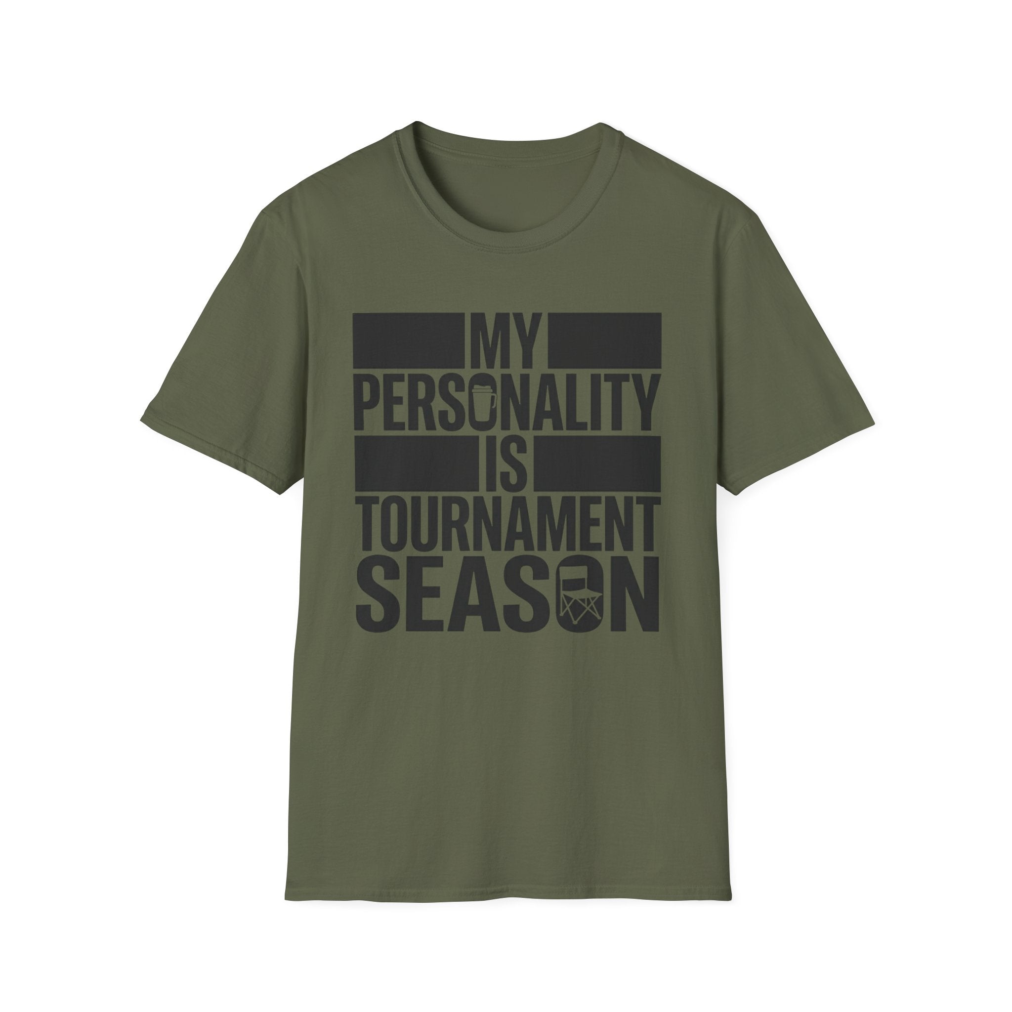 "My Personality Is Tournament Season" T-Shirt