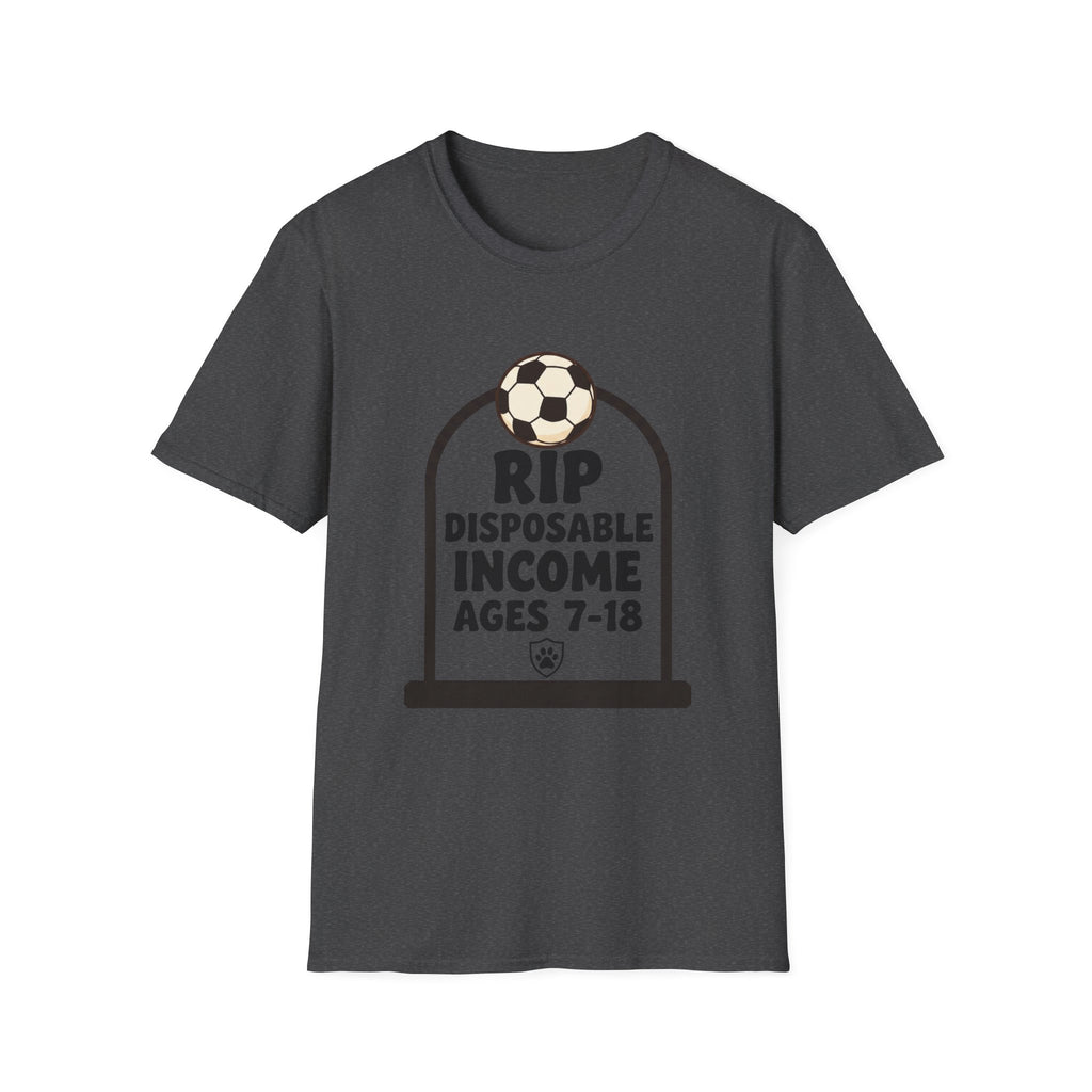 RIP Disposable Income Soccer T-Shirt