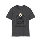 RIP Disposable Income Soccer T-Shirt