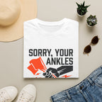 Sorry, Your Ankles T-Shirt