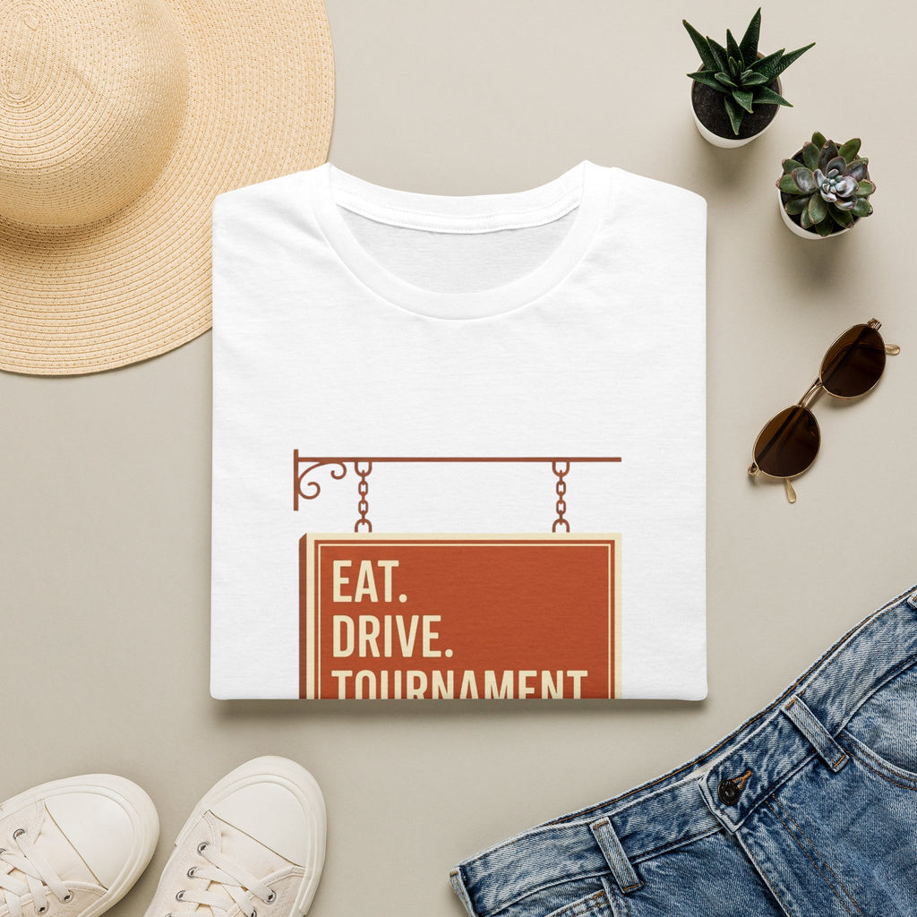 Eat. Drive. Tournament. Tee. T-Shirt