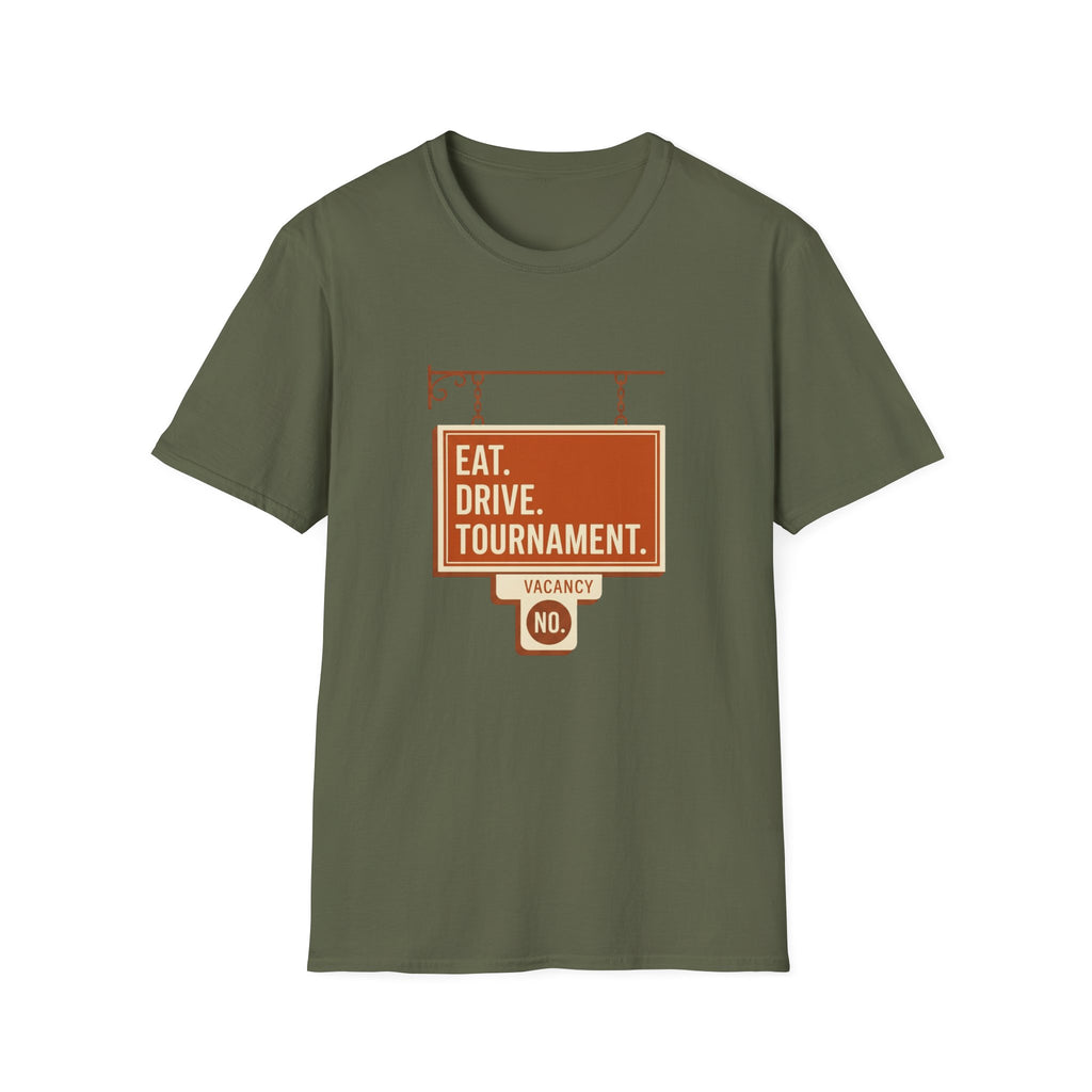 Eat. Drive. Tournament. Tee. T-Shirt