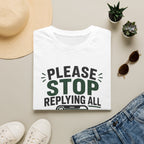 Please Stop Replying All T‑Shirt