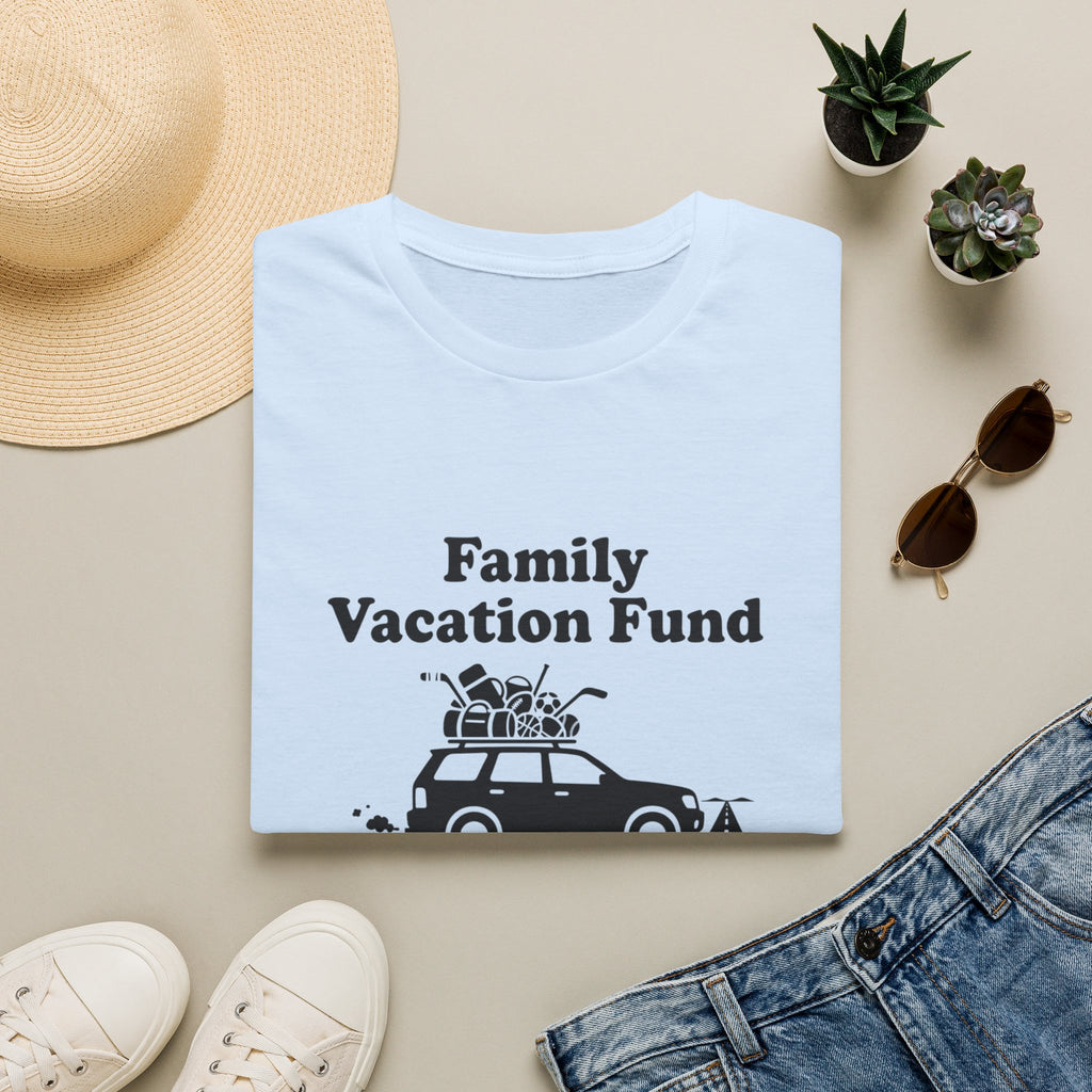 Family Vacation Fund T‑Shirt