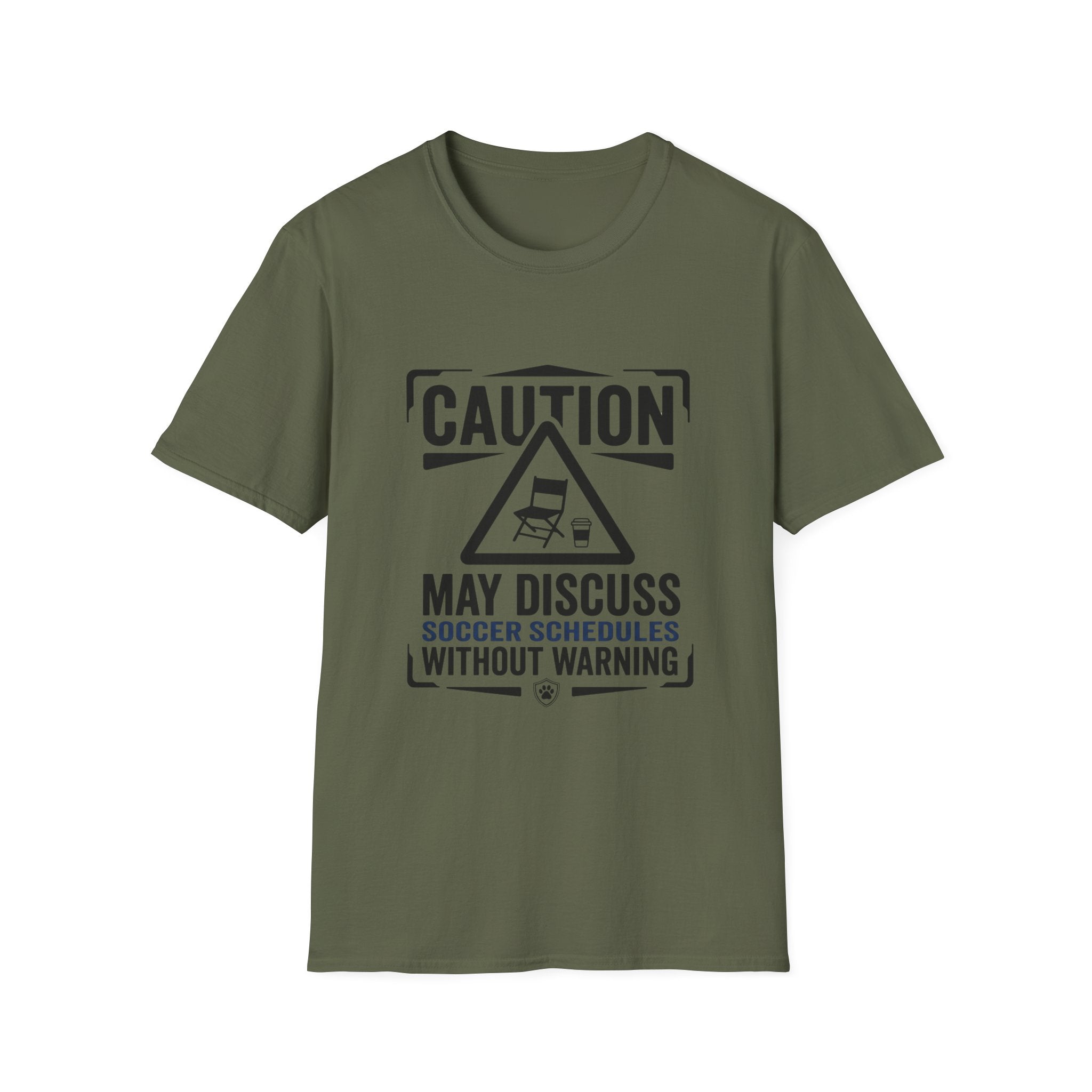 "Caution: May Discuss Soccer Schedules Without Warning" T-Shirt
