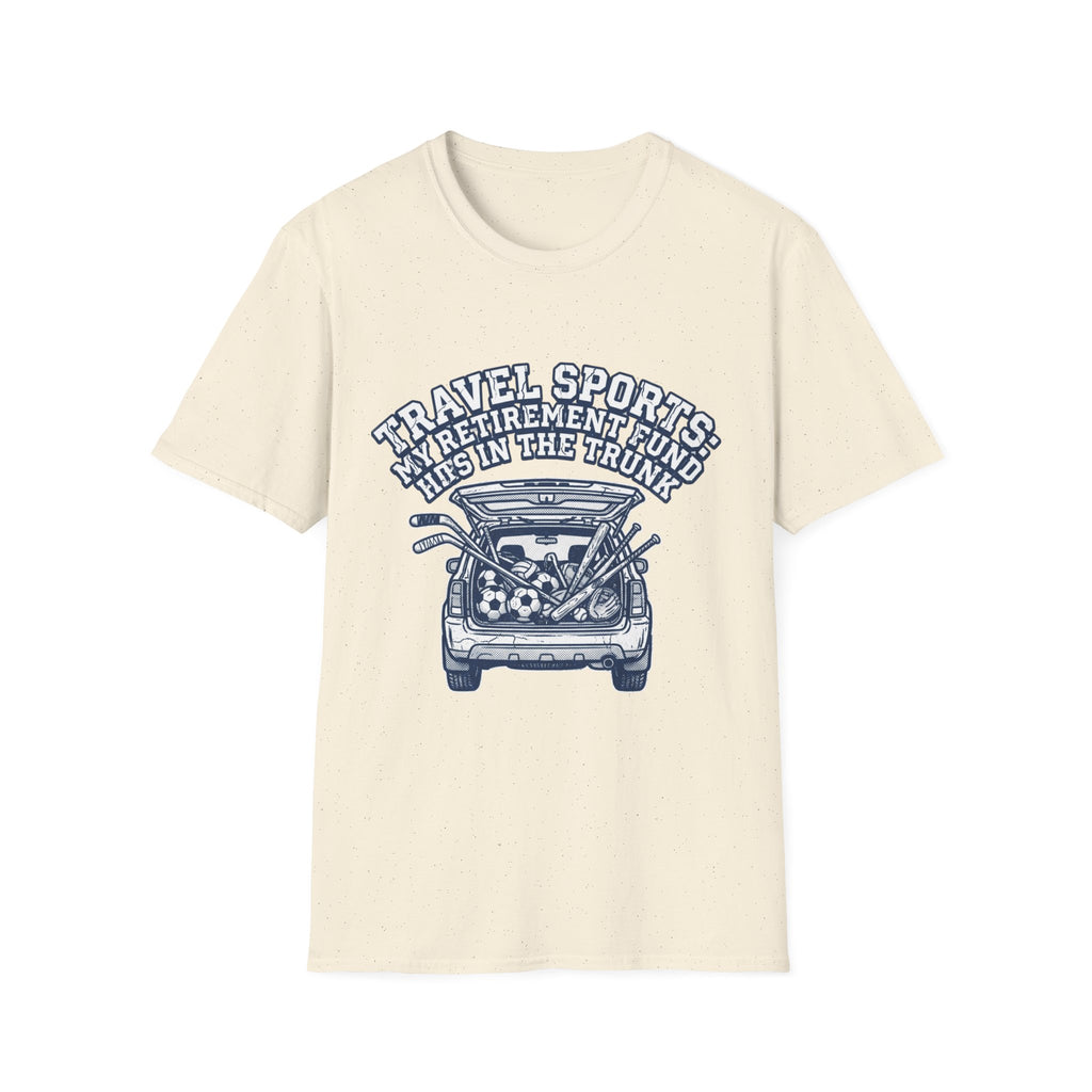 My Retirement Fund Is in the Trunk T-Shirt