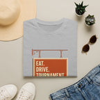 Eat. Drive. Tournament. Tee. T-Shirt