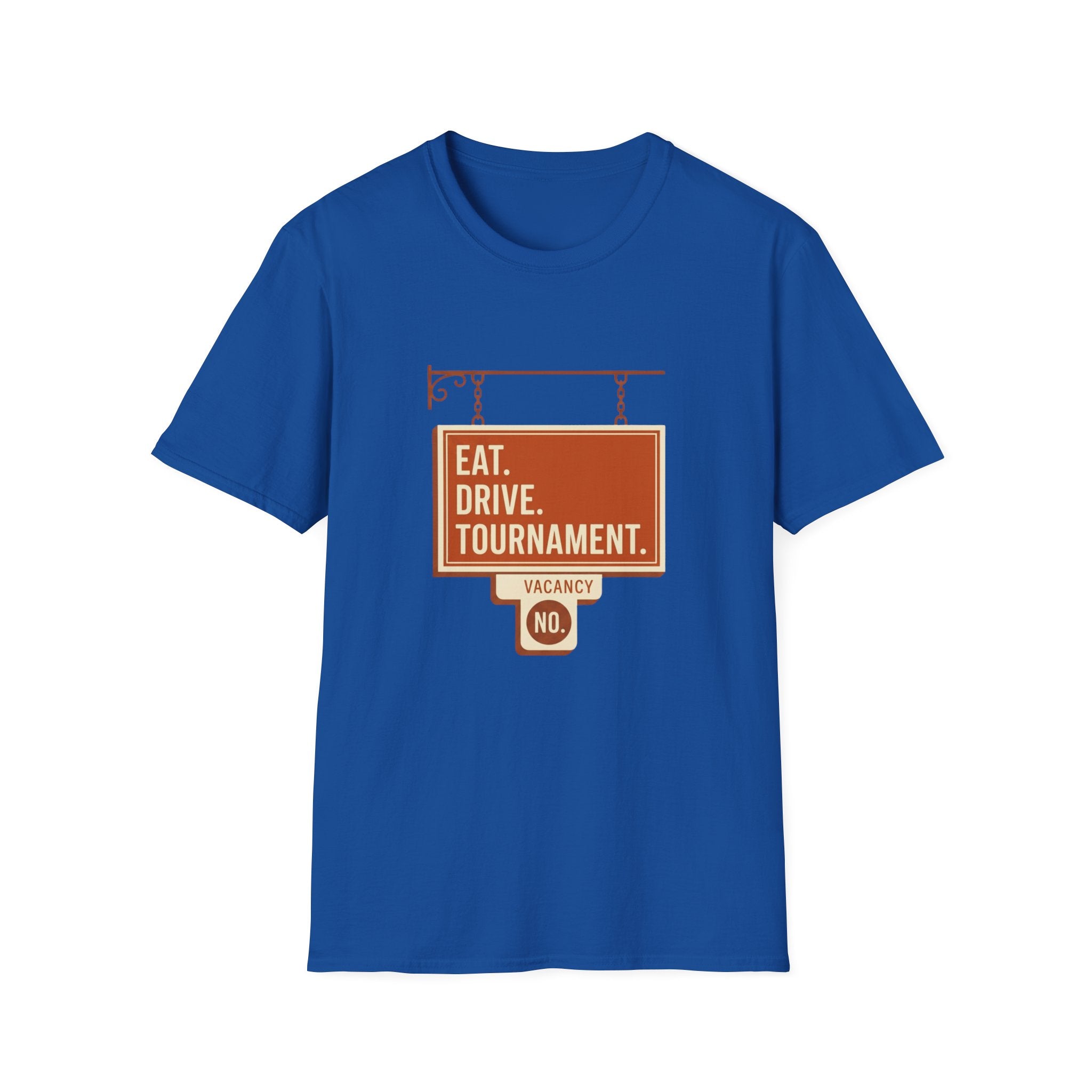 Eat. Drive. Tournament. Tee. T-Shirt