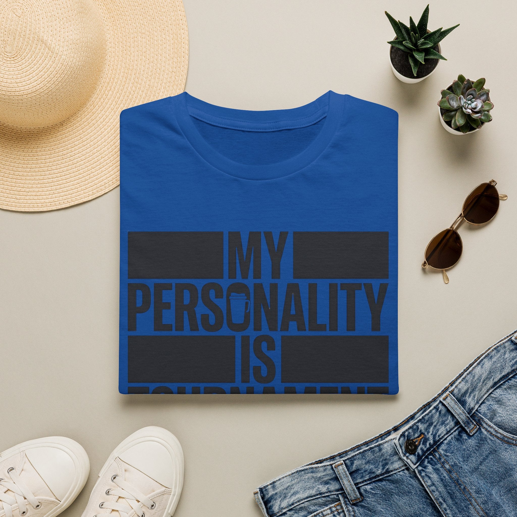 "My Personality Is Tournament Season" T-Shirt