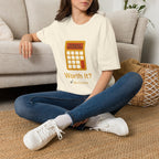 Worth It T-Shirt