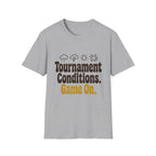 Tournament Conditions T-Shirt