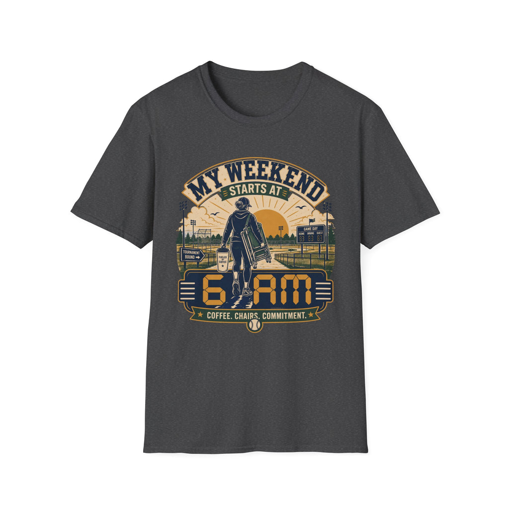 My Weekend Starts At 6am T-Shirt