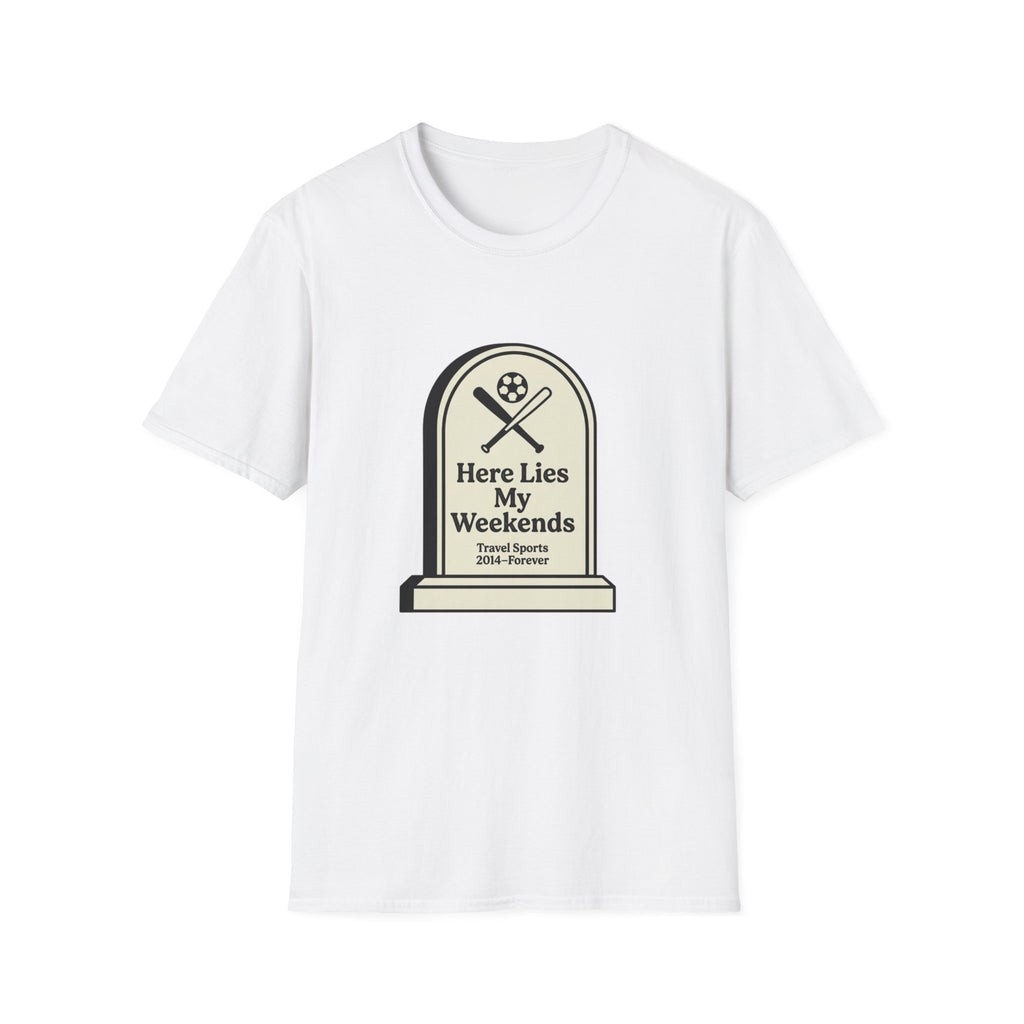 Here Lies My Weekend T-Shirt