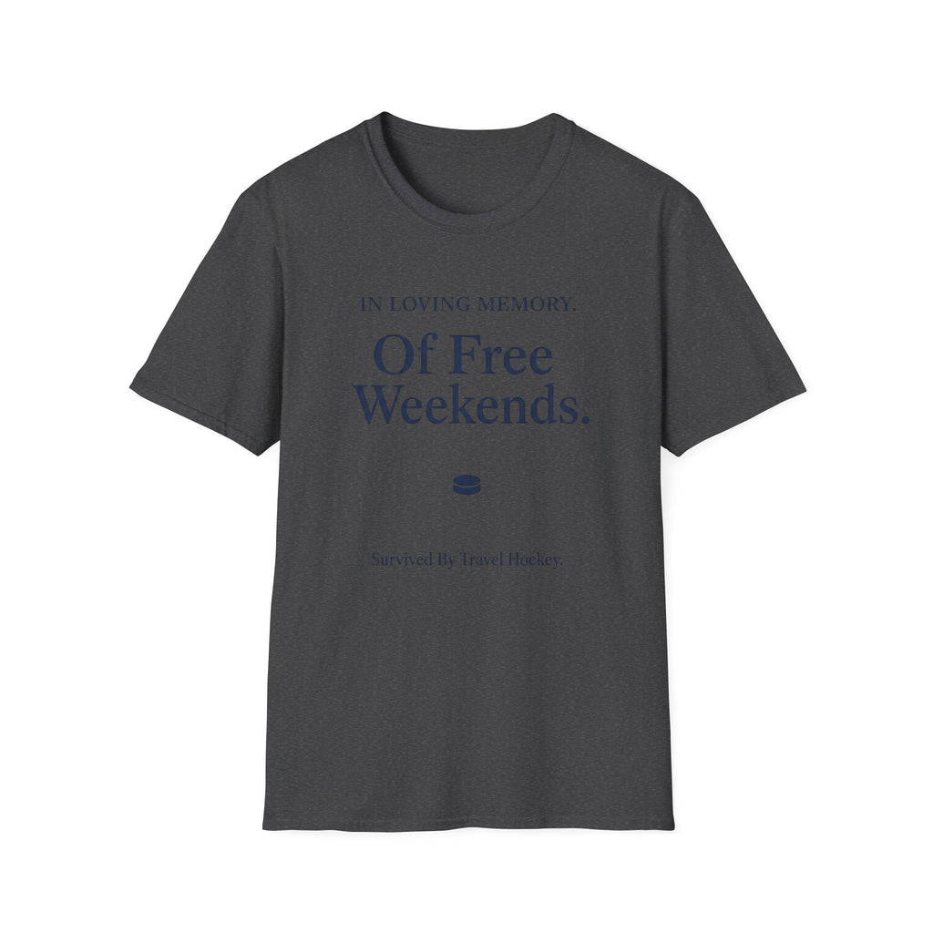 In Loving Memory Of Free Weekends T-Shirt