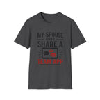 "My Spouse and I Share a Team App" T-Shirt