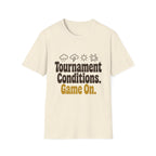 Tournament Conditions T-Shirt