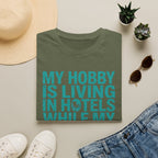 My Hobby Is Living T-Shirt