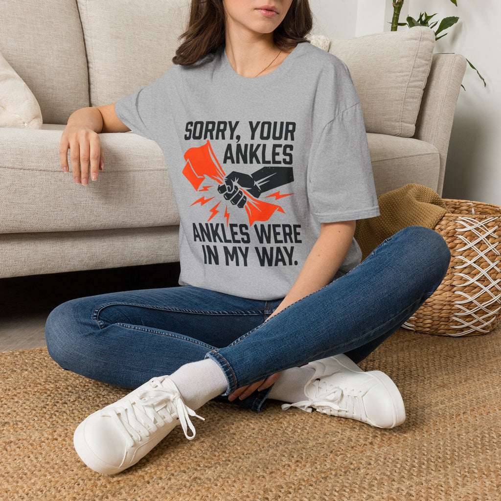 Sorry, Your Ankles T-Shirt
